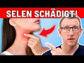 SELENMANGEL! Kaufe nicht das FALSCHE Selen -  GEFAHR!