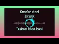 Download Lagu BUKAN BASA BASI - (Smoke and Drink)  (MUSIC 2021)
