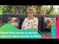 Paula Pena nos cuenta como fue hacer el primer casting de su vida para Betty la fea Bravissimo