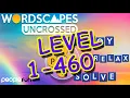 WordScapes Uncrossed Level 1 - 460 Answers Walkthrough