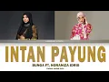 Bunga - Intan Payung feat. Noraniza Idris Lyrics [COLOR CODED Malay/Eng]