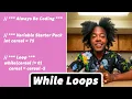 Always Be Coding 11 - While Loops Review