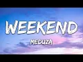 MEDUZA - Weekend (Lyrics)