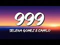 Download Lagu Selena Gomez \u0026 Camilo - 999 (Letra / Lyrics)