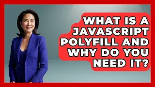 What Is A JavaScript Polyfill And Why Do You Need It - JavaScript Toolkit