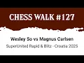 Download Lagu Wesley So vs Magnus Carlsen • SuperUnited Rapid \u0026 Blitz - Croatia, 2025