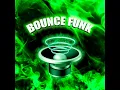 BOUNCE FUNK