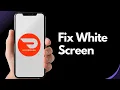 How to Fix DoorDash White Screen SOLVED