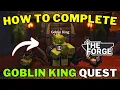 Lagu How To Complete The Goblin King Questline in The Forge | Unlock Goblin Cave Full Guide