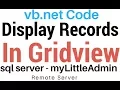 vb net Display SQL Server myLittleAdmin Data Into Gridview