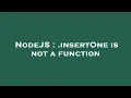NodeJS insertOne is not a function