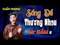Download Lagu Sống Để Thương Nhau || Bản sao ĐÀM VĨNH HƯNG hát tặng người khiếm khuyết đầy xúc động || Tuấn Phong