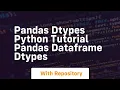 Pandas dtypes python tutorial pandas dataframe dtypes