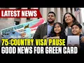 75-Country Visa Pause Major Court Win Green Card Applicants US Immigration Law