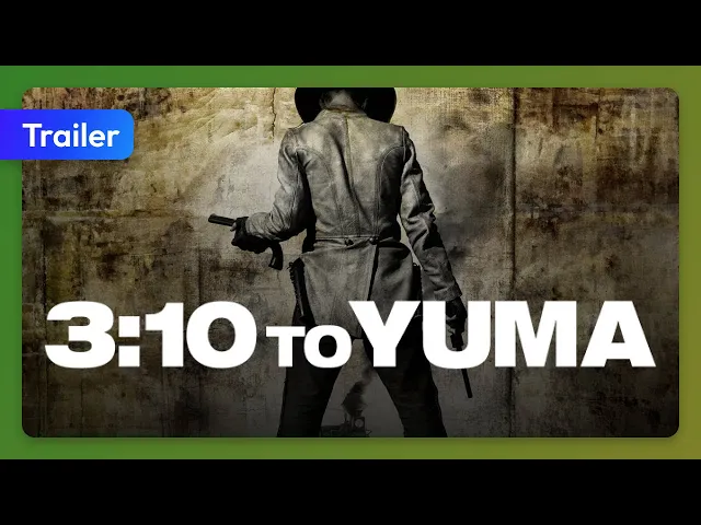 3:10 to Yuma (2007) Trailer