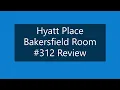 Hyatt Place Bakersfield CA and Accessible Room Review