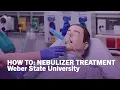 How To Set Up A Nebulizer Treatment With or Without Tracheostomy - Weber State University