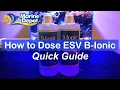 How to Dose ESV B-Ionic 2 Part Solution