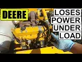 JOHN DEERE DIESEL LOSES POWER UNDER LOAD Most Common Cause of FUEL STARVATION ISSUE