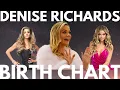 Denise Richard s Birth Chart Reading