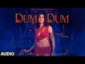 Download Lagu DUM DUM (Full Audio) | Jacqueline Fernandez | Jaani | Asees Kaur | Bunny | New Hindi Song