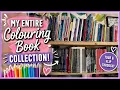 My ENTIRE Colouring Book Collection
