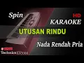 Download Lagu SPIN - UTUSAN RINDU ( NADA RENDAH PRIA ) || KARAOKE