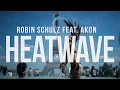Lagu Robin Schulz feat. Akon - Heatwave (DJ Katch Remix)/LYRICS🎵