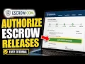 How to authorize escrow releases on Escrow com - Easy Tutorial
