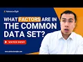 What Factors Are in the Common Data Set
