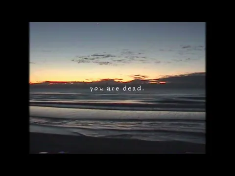 you are dead. (trailer)