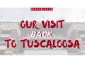 Our experience visiting Tuscaloosa Alabama Roll Tide