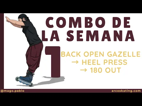 Combo de la Semana #1 — Fakie Gazelle + Heel Press + 180