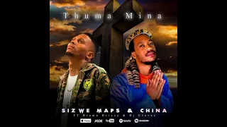 sizwe maps u0026 china thuma mina ft drama drizzy u0026 dj claves 