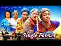 Lagu SINGLE FOREVER - LIZZYGOLD ONUWAJE, QUEENETH HILBERT, JANE OBI |2026 latest Nigerian Nollywood movie