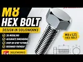 M8 Hex Bolt Design in SolidWorks Complete 3D Modeling Tutorial