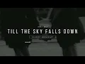 TILL THE SKY FALLS DOWN STADIUM BREAKBEAT