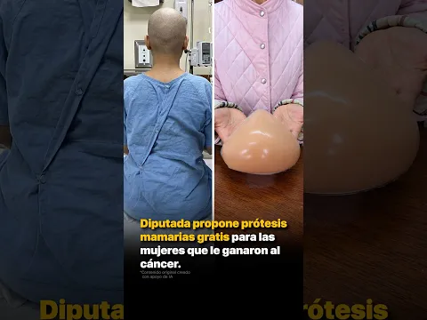 Diputada propone prótesis mamarias gratis para las mujeres que le ganaron al cáncer