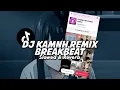 Download Lagu DJ KAMNH BREAKBEAT (Slowed \u0026 Reverb)