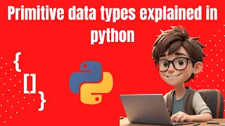 Learn Primitive Data Types in Python Part 1 String Numbers Integers Float