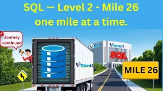 SQL Journey Mile 26