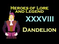 Heroes of Lore and Legend: Dandelion (Witcher - Spoilers)