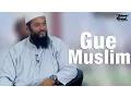 Download Lagu Kajian Islam: Gue Muslim - Ustadz Subhan Bawazier
