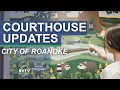 Roanoke Courthouse Improvements