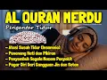Lagu Al Quran Pengantar Tidur Surah Ayat Kursi, Al Mulk, Ar Rahman, Al Waqiah Penenang Hati \u0026 Pikiran