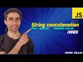 String Concatenation in JavaScript Explained in Hindi