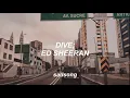 Dive - Ed Sheeran (Traducida al Español)