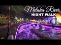 Lagu 【4K】MELAKA RIVER NIGHT WALK (MELACCA RIVER) | SONY A7III