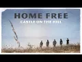 Download Lagu Home Free - Castle on the Hill