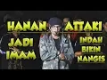 Download Lagu Ust Hanan Attaki jadi Imam dan Doa BIKIN NANGIS
